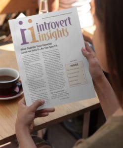 Introvert Insights - a free monthly newsletter that is one of the bonuses you receive for taking the online course for introverts 